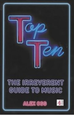 Top Ten - The Irreverent Guide to Music